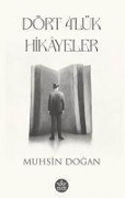 Cover-Bild zum Titel 'Dört 4 lük Hikayeler' von 'Muhsin Dogan'