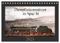 Dampflokomotiven in Spur N (Tischkalender 2025 DIN A5 quer), CALVENDO Monatskalender - Christian Ritter Fotografie