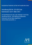 Cover-Bild zum Titel 'Verordnung (EU) Nr. 231/2012 der Kommission vom 9. März 2012' von 'Europäisches Parlament und Rat der Europäischen Union'