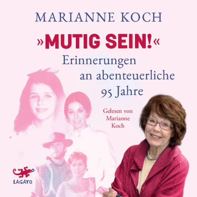 Mutig sein! - Marianne Koch