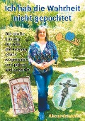 Cover-Bild zum Titel 'Ich hab die Wahrheit nicht gepachtet' von 'Alexandra Anna Baier'