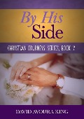 By His Side (Christian Journeys, #7) - David Avoura King
