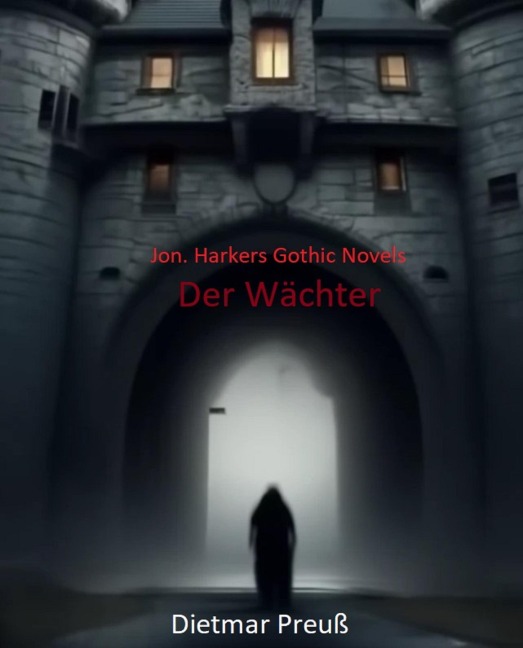 Jon. Harkers Gothic Novels - Dietmar Preuß