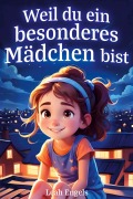 Cover-Bild zum Titel 'Weil du ein besonderes Mädchen bist' von 'Leah Engels'