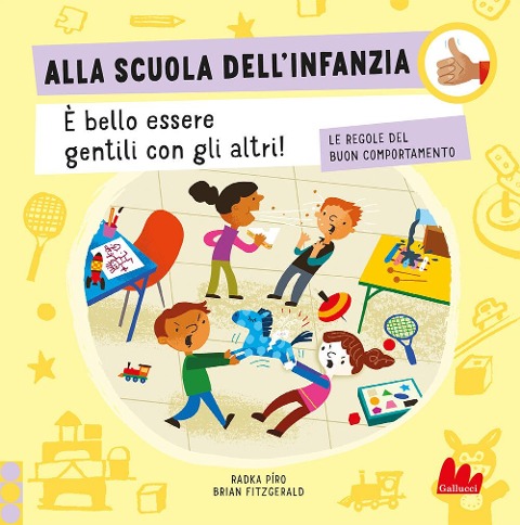 Alla scuola dell'infanzia. Le regole del buon comportamento - Radka Píro