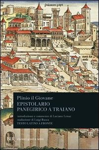Epistolario. Panegirico a Traiano. Testo latino a fronte - Plinio Il Giovane