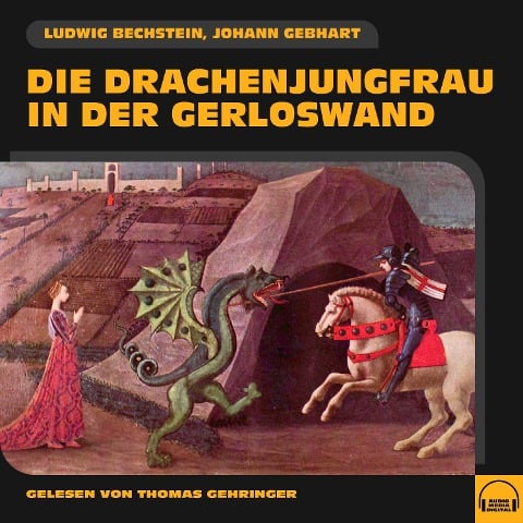 Die Drachenjungfrau in der Gerloswand - Ludwig Bechstein, Johann Gebhart
