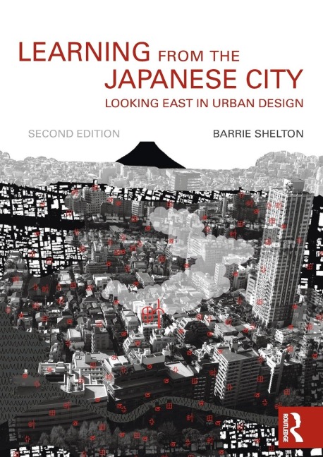 Learning from the Japanese City - Barrie Shelton