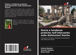 Cover-Bild zum Titel 'Storia e tendenze pratiche nell'intervento sulle disfunzioni fisiche' von 'Sneha Bhalala, Pranali Thakkar, Neha Modi'