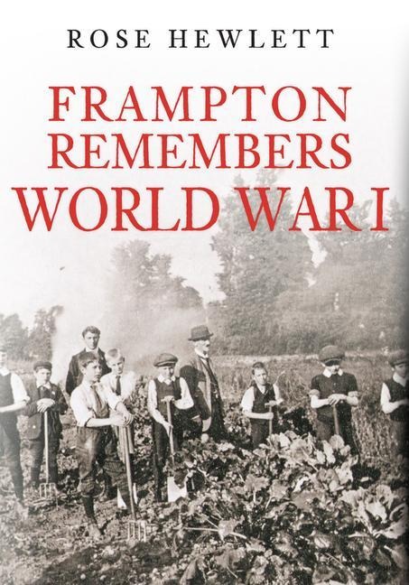 Frampton Remembers World War I - Rose Hewlett