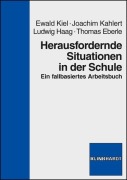 Cover-Bild zum Titel 'Herausfordernde Situationen in der Schule' von 'Ewald Kiel, Joachim Kahlert, Ludwig Haag, Thomas Eberle'