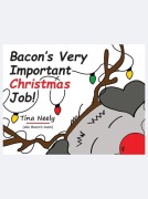 Cover-Bild zum Titel 'Bacon's Very Important Christmas Job!' von 'Tina Neely'