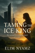 Cover-Bild zum Titel 'Taming the Ice King' von 'Elim Nyamz'