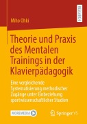 Cover-Bild zum Titel 'Theorie und Praxis des Mentalen Trainings in der Klavierpädagogik' von 'Miho Ohki'