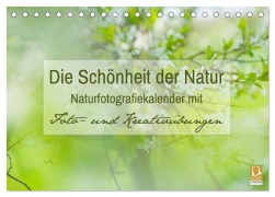 Die Schönheit der Natur - Naturfotografie-Kalender mit Foto- und Kreativübungen (Tischkalender 2026 DIN A5 quer), CALVENDO Monatskalender - Jana Mänz