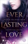 Cover-Bild zum Titel 'Everlasting Love - Valentines Rache' von 'Lauren Palphreyman'