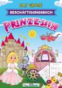 Cover-Bild zum Titel 'Das große Beschäftigungsbuch Prinzessin' von 'LernLux Verlag'