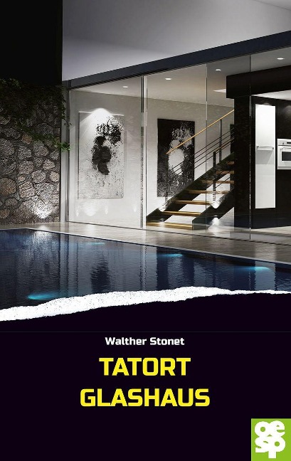 Tatort Glashaus - Walther Stonet