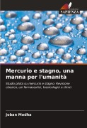 Cover-Bild zum Titel 'Mercurio e stagno, una manna per l'umanità' von 'Joban Modha'