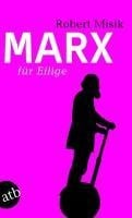 Marx für Eilige - Robert Misik
