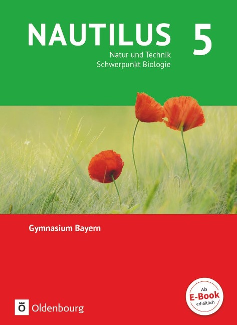 Nautilus - Ausgabe B für Gymnasien in Bayern 5. Jahrgangsstufe - Natur und Technik - Schwerpunkt Biologie. Schülerbuch - Nicole Aigner, Susanna Räde, Fritz Schneider