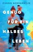Cover-Bild zum Titel 'Genug für ein halbes Leben' von 'Evann Normandin'