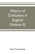 Cover-Bild zum Titel 'History of civilization in England (Volume II)' von 'Henry Thomas Buckle'