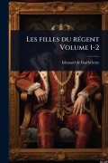 Cover-Bild zum Titel 'Les filles du rÃ(c)gent Volume 1-2' von 'Edouard de Barthã(c)Lemy'