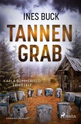 Cover-Bild zum Titel 'Tannengrab - Karla Sommerfeld ermittelt' von 'Ines Buck'