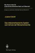 Cover-Bild zum Titel 'Das interamerikanische System zum Schutz der Menschenrechte / The Inter-American System for the Protection of Human Rights' von 'Juliane Kokott'