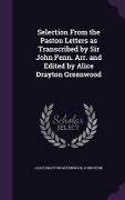 Cover-Bild zum Titel 'Selection From the Paston Letters as Transcribed by Sir John Fenn. Arr. and Edited by Alice Drayton Greenwood' von 'Alice Drayton Greenwood, John Fenn'