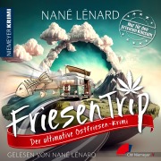 Cover-Bild zum Titel 'FriesenTrip' von 'Nané Lénard'