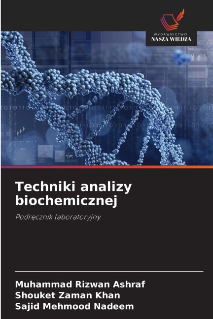 Techniki analizy biochemicznej - Muhammad Rizwan Ashraf, Shouket Zaman Khan, Sajid Mehmood Nadeem