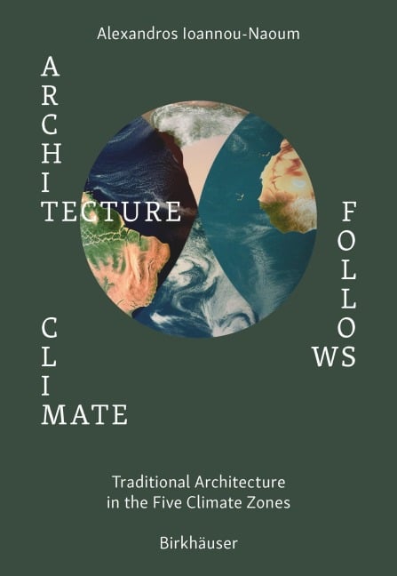 Architecture Follows Climate - Alexandros Vassileios Emilios Ioannou-Naoum