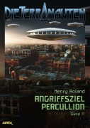 Cover-Bild zum Titel 'DIE TERRANAUTEN, Band 77: ANGRIFFSZIEL PERCULLION' von 'Henry Roland'