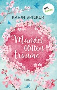 Cover-Bild zum Titel 'Mandelblütenträume' von 'Karin Spieker'