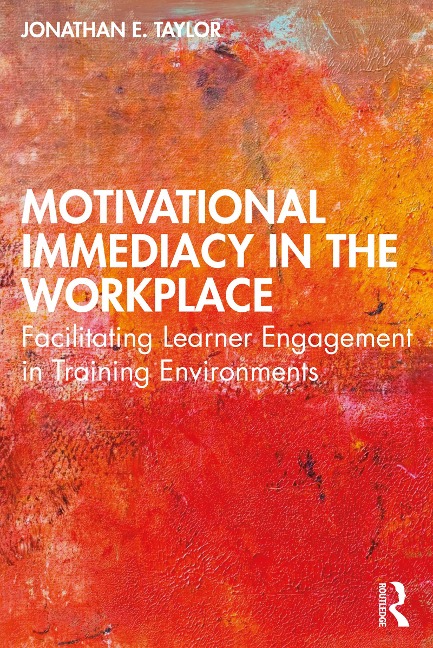 Motivational Immediacy in the Workplace - Jonathan E. Taylor