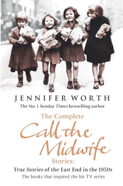 The Complete Call the Midwife Stories - Jennifer Worth