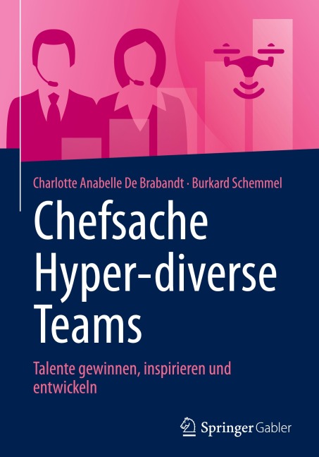 Chefsache Hyper-diverse Teams - Charlotte Anabelle de Brabandt, Burkard Schemmel