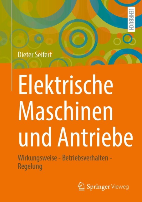 Elektrische Maschinen und Antriebe - Dieter Seifert