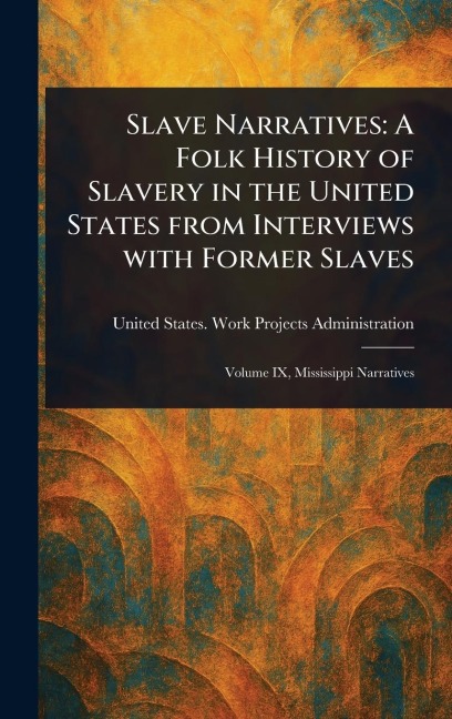 Slave Narratives - United States Work P Administration