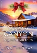 Cover-Bild zum Titel 'Ransom Canyon: Mistletoe Miracles' von 'Jodi Thomas'