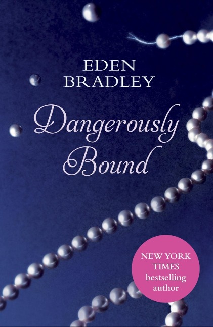 Dangerously Bound - Eden Bradley
