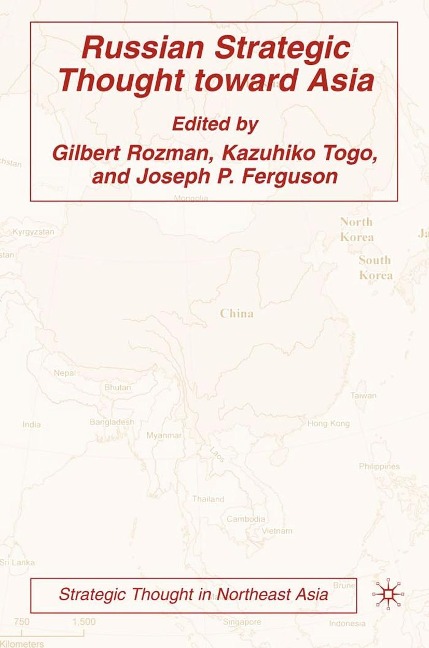 Russian Strategic Thought toward Asia - Gilbert Rozman, Kazuhiko Togo