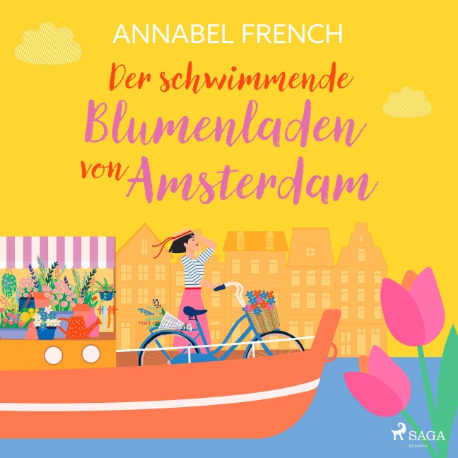Der schwimmende Blumenladen von Amsterdam - Annabel French