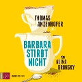 Cover-Bild zum Titel 'Barbara stirbt nicht' von 'Alina Bronsky'
