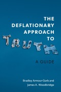 Cover-Bild zum Titel 'The Deflationary Approach to Truth' von 'Bradley Armour-Garb, James A. Woodbridge'