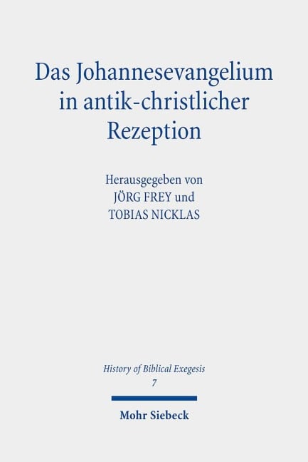 Das Johannesevangelium in antik-christlicher Rezeption - 