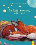 Cover-Bild zum Titel 'Träum was Schönes, kleiner Fuchs!' von 'Ulrike Motschiunig'