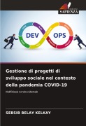Cover-Bild zum Titel 'Gestione di progetti di sviluppo sociale nel contesto della pandemia COVID-19' von 'Sebsib Belay Kelkay'